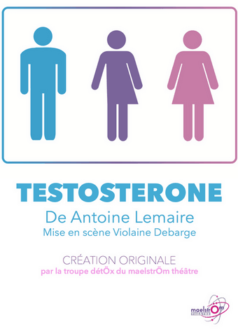 Affiche Testostérone - spectacle Transgenre